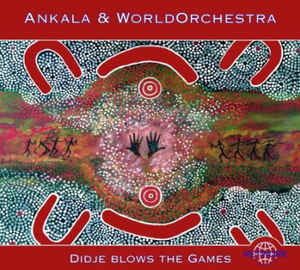 ankalaworldorchestra_didjeblowsthegames