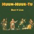 HUUN-HUUR-TU – Best Live