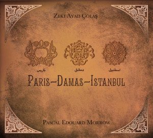 zeki-ayad-colas-pascal-edouard-morrow-paris-damas-istanbul