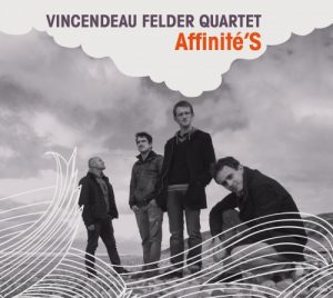vincendeau-felder-quartet-affinites