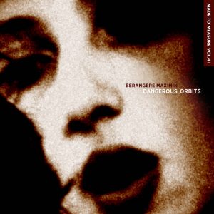 berangere-maximin-dangerous-orbits