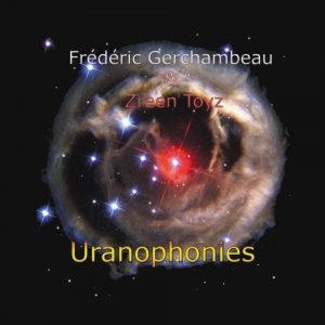 frederic-gerchambeau-zreen-toyz-uranophobies