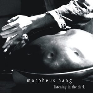 MorpheusHang_ListeningintheDark