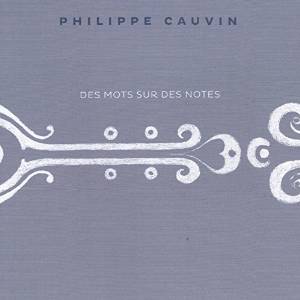 PhilippeCauvin-Desmotssurdesnotes