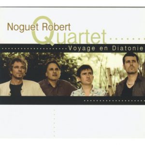 noguet-robert-quartet-voyage-en-diatonie