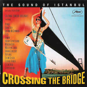 crossingthebridge_thesoundofistanbul