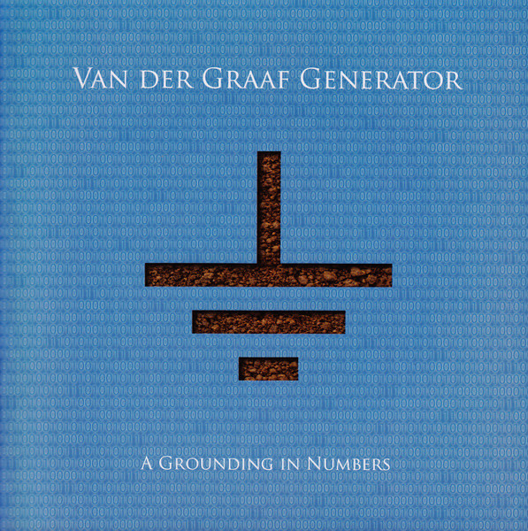 VAN DER GRAAF GENERATOR – A Grounding in Numbers