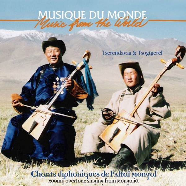 TSERENDAVAA & TSOGTGEREL – Chants diphoniques de l’Altaï mongol