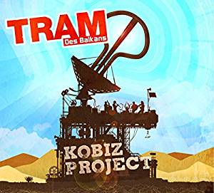 TRAM DES BALKANS – Kobiz Project